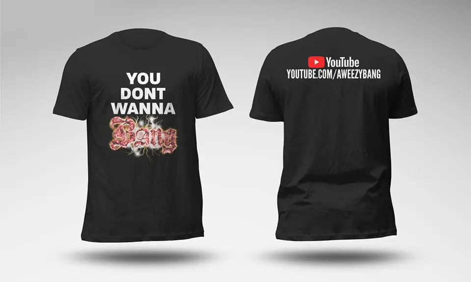 You Don't Wanna Bang Tee (Red Logo) aweezybang